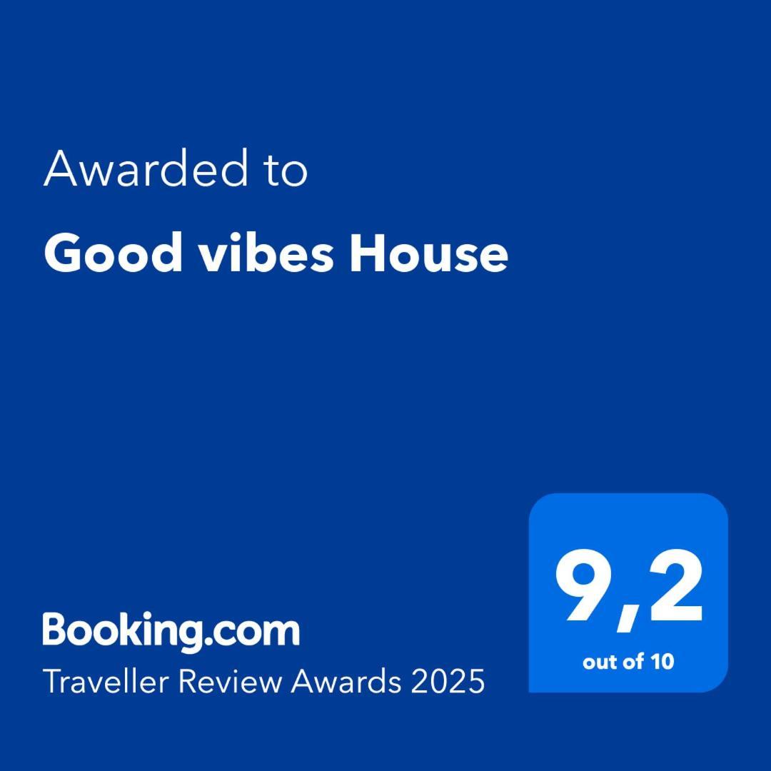 Good Vibes House *